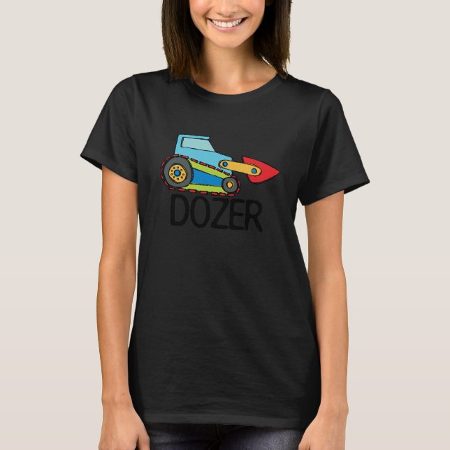 Dozer Bulldozer Transportation T-Shirt (Front)