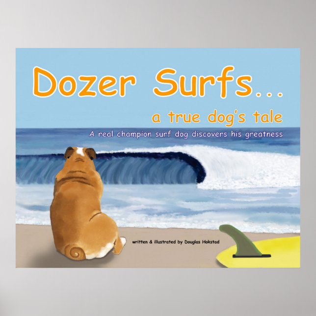 Dozer Surfs...a true dog's tale Poster (Front)