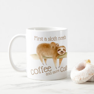 Dozing sloth and cute baby needs coffee slogan mug