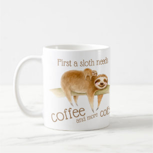 Dozing sloth and cute baby needs coffee slogan mug