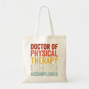 DPT Doctor of Physical Therapy Accomplish Physioth Tote Bag