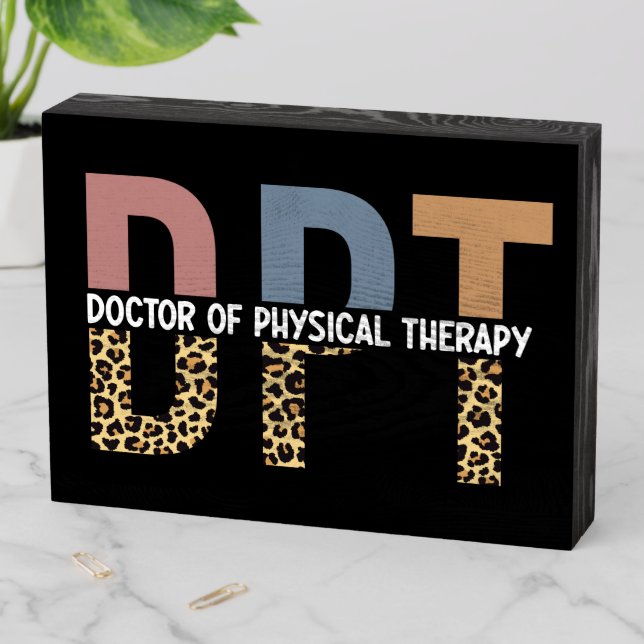 DPT Doctor of Physical Therapy Cheetah Typography Wooden Box Sign (In Situ Horizontal)