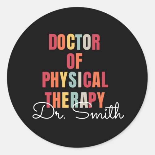 DPT Doctor of Physical Therapy Personalized  Classic Round Sticker