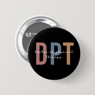 DPT Doctor of Physical Therapy Physical Therapist Button