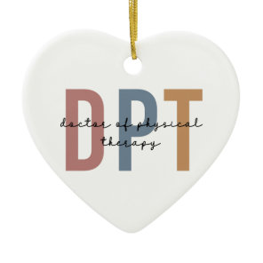 DPT Doctor of Physical Therapy Physical Therapist Ceramic Ornament