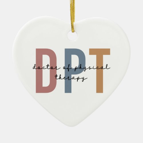 DPT Doctor of Physical Therapy Physical Therapist Ceramic Ornament