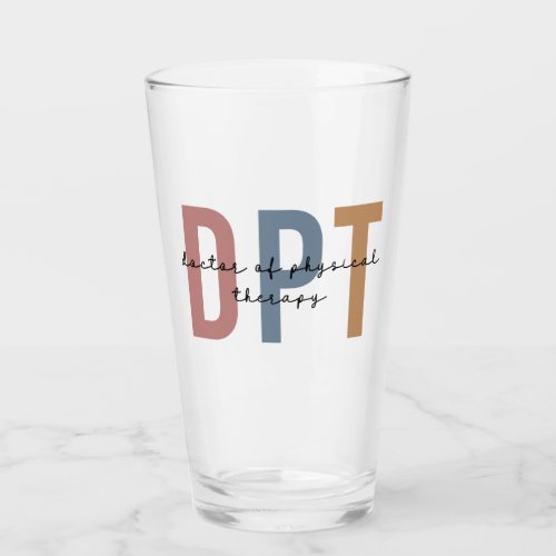 DPT Doctor of Physical Therapy Physical Therapist Glass