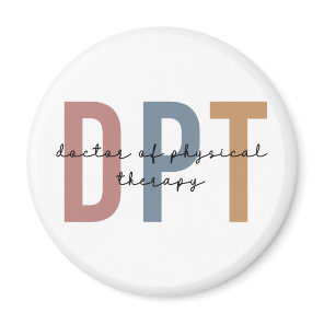 DPT Doctor of Physical Therapy Physical Therapist Magnet