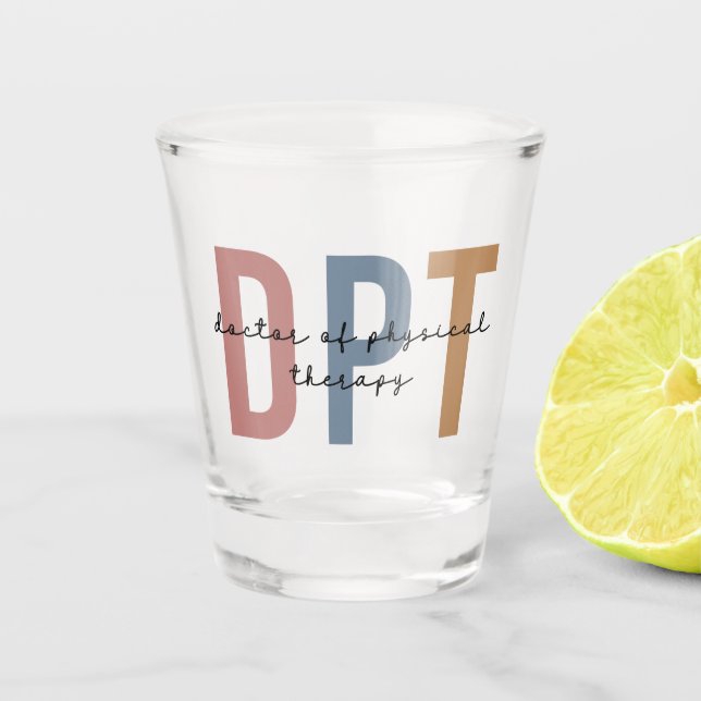 DPT Doctor of Physical Therapy Physical Therapist Shot Glass (Front)