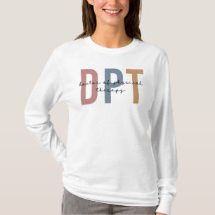 DPT Doctor of Physical Therapy Physical Therapist T-Shirt