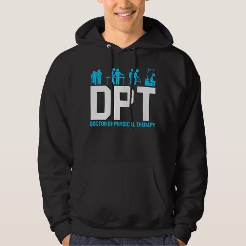 DPT Doctor of Physical Therapy Physiotherapy Premi Hoodie