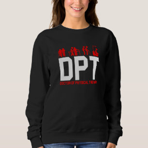 Dpt Doctor Of Physical Therapy Physiotherapy Sweatshirt