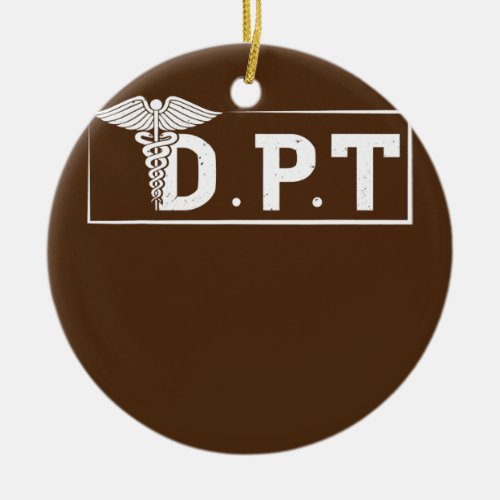 DPT Doctor Of Physical Therapy Student Therapist  Ceramic Ornament