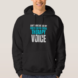 Dpt Doctor Of Physical Therapy Voice Physiotherapy Hoodie