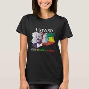 Dr Abiy Ahmed shirt Proudly i stand with Abiy Ethi