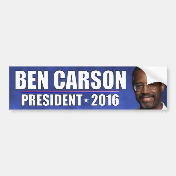 Dr. Ben Carson - President 2016 Bumper Sticker by Megatudes at Zazzle
