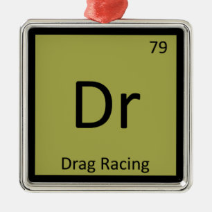 Dr - Drag Racing Sports Chemistry Periodic Table Metal Ornament