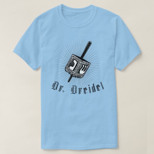 DR DREIDEL T_Shirt