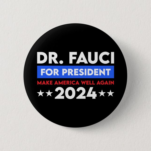 Dr. Fauci For President 2024 Button (Front)