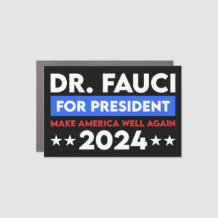 Dr. Fauci For President 2024 Car Magnet