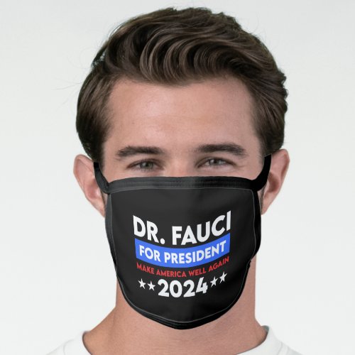 Dr Fauci For President 2024 Face Mask