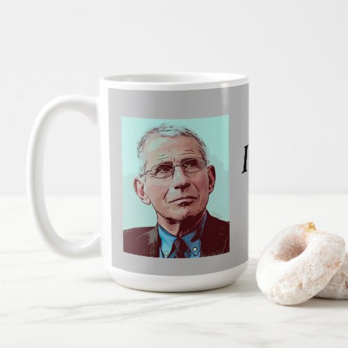 Dr Fauci I Told You So gray Coffee Mug