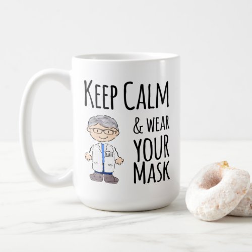 Dr Fauci Keep Calm Wear Your Mask Wash Your Hands Coffee Mug
