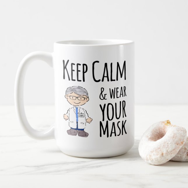 Dr Fauci Keep Calm Wear Your Mask Wash Your Hands Coffee Mug (With Donut)