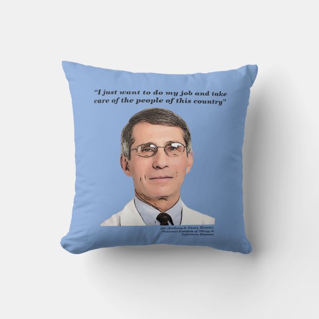 Dr. Fauci, quote, 2-sided, quote Throw Pillow (Front)