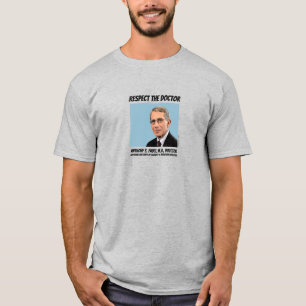 Dr. Fauci, respect the doctor, gray T-Shirt