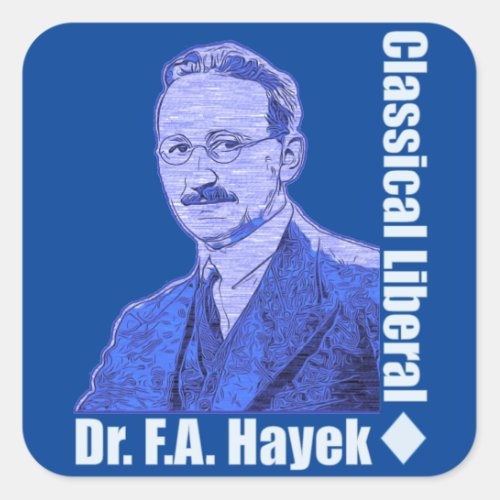 Dr Friedrich August von Hayek Square Sticker