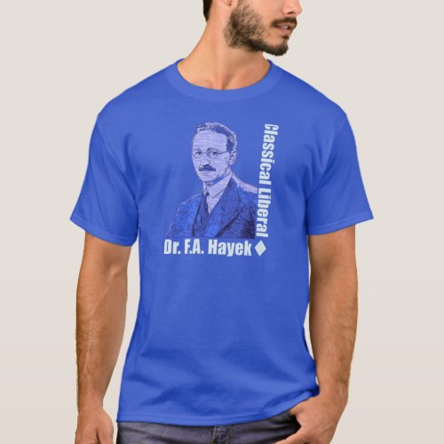 Dr Friedrich August von Hayek T_Shirt