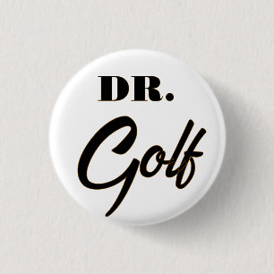 Dr. Golf Funny Design for Golf Lovers Button