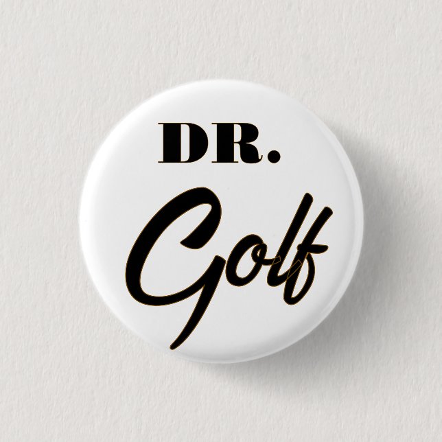 Dr. Golf Funny Design for Golf Lovers            Button (Front)