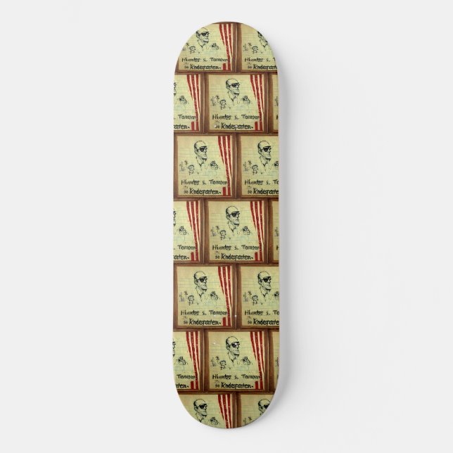 Dr. Hunter S. Thompson Kindergarten Skateboard (Front)
