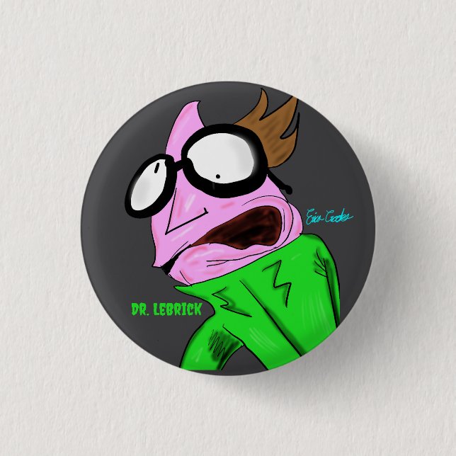Dr. LeBrick art 2018 Button (Front)