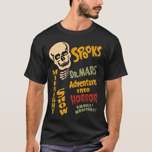 Dr Mars Adventure Into Horror Spook Show T_Shirt
