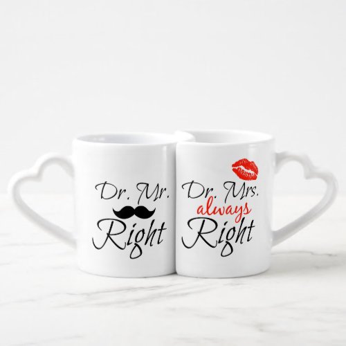 Dr Mr Right  Dr Mrs always Right Coffee Mug Set