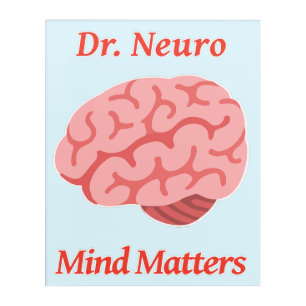 Dr. Neuro Mind Matters Acrylic Print