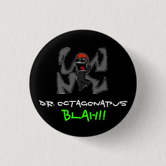 Dr. Octagonapus - Customized Pinback Button