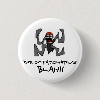 Dr. Octagonapus Pinback Button