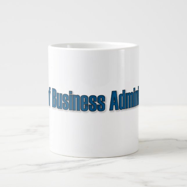 DR of Business Administration Giant Coffee Mug (Front)