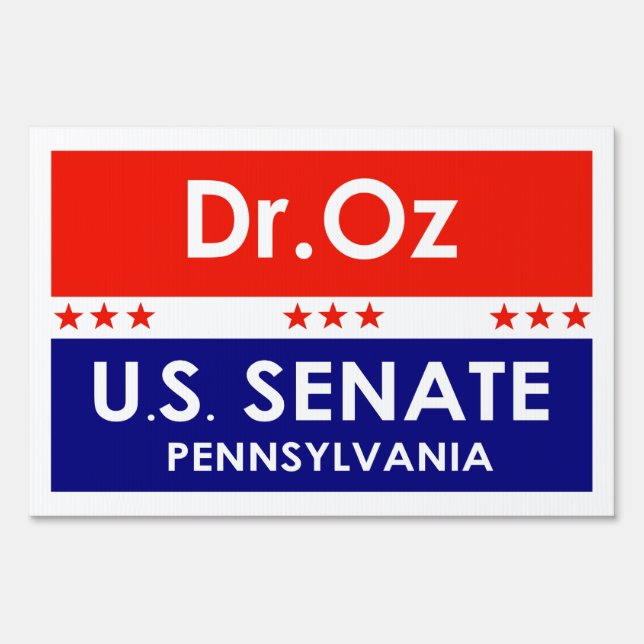 Dr. Oz US Senate Pennsylvania Sign (Front)