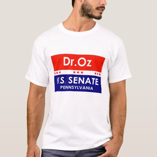 Dr Oz US Senate Pennsylvania T_Shirt