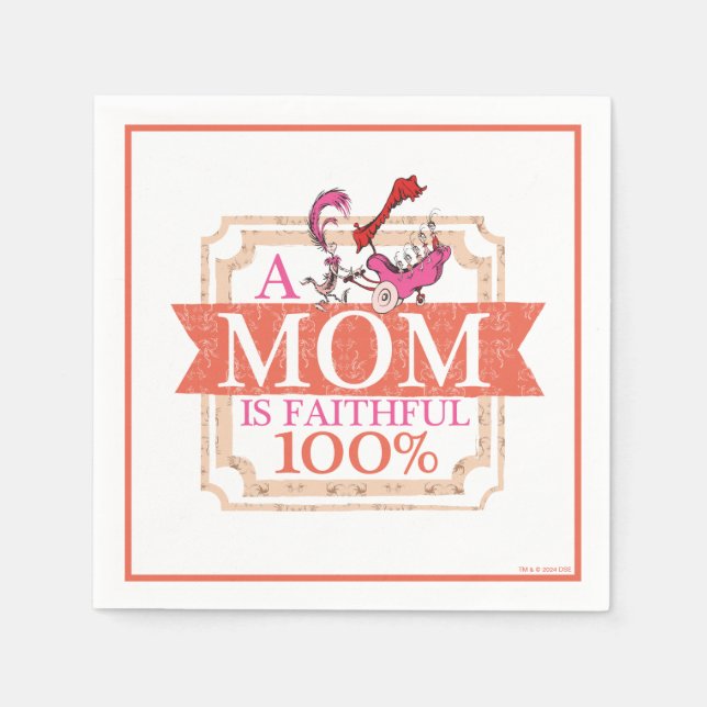 Dr. Seuss | A Mom Is Faithful 100% Napkins (Front)