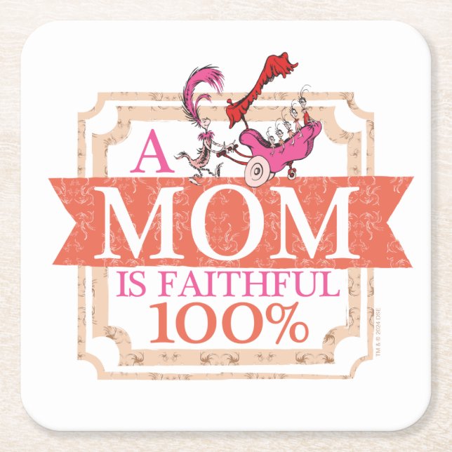 Dr. Seuss | A Mom Is Faithful 100% Square Paper Coaster (Front)