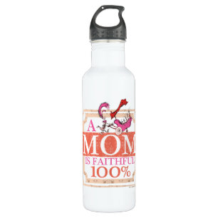 Dr. Seuss   A Mom Is Faithful 100% Stainless Steel Water Bottle
