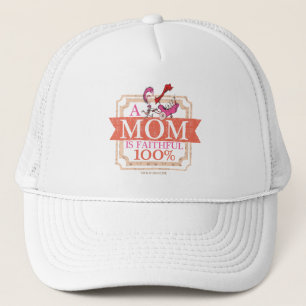 Dr. Seuss A Mom Is Faithful 100% Trucker Hat