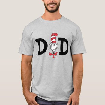 Dr. Seuss Cat In The Hat Dad T-shirt by DrSeussShop at Zazzle