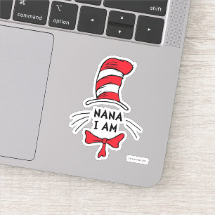 Dr. Seuss   Cat in the Hat - Nana I am Sticker